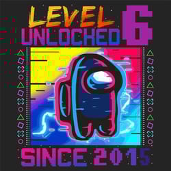 level 6 unlocked since 2015 among us birthday svg, birthday svg, among us svg, 6th birthday svg, birthday 2015 svg, 6 ye