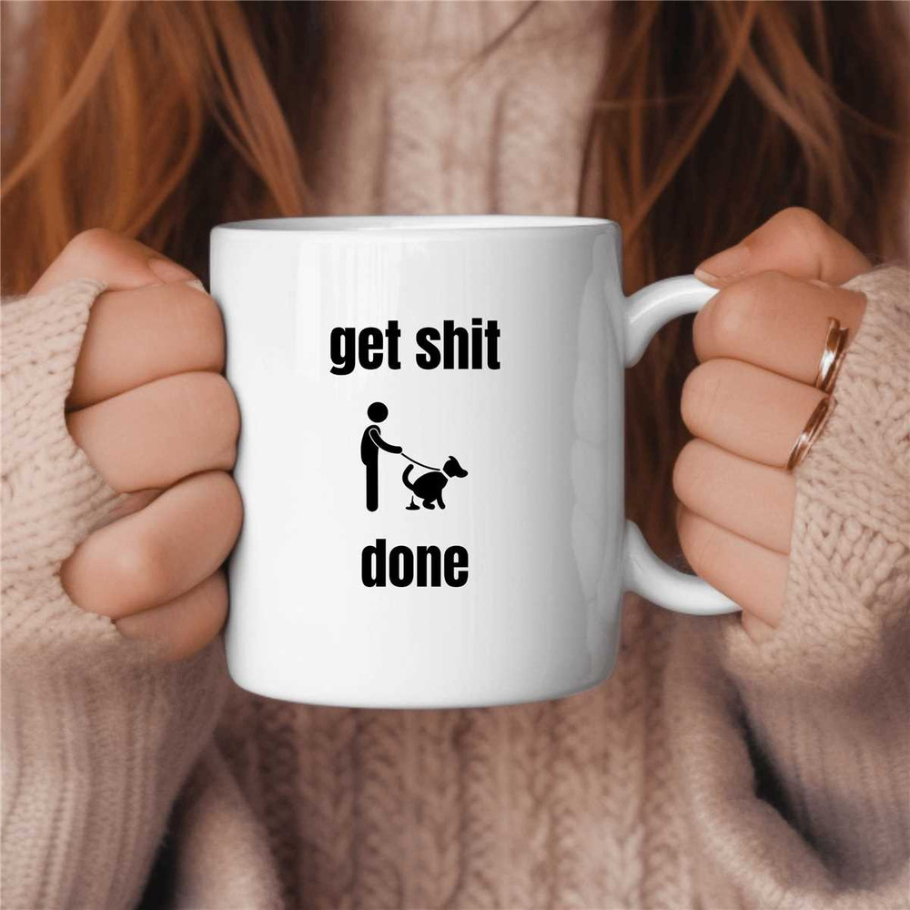 Get Shit Done Coffee Mug, Funny Coffee Mug, Motivation Coffee Mug, Get Stuff Done Mug, Funny Gift Idea 2.jpg