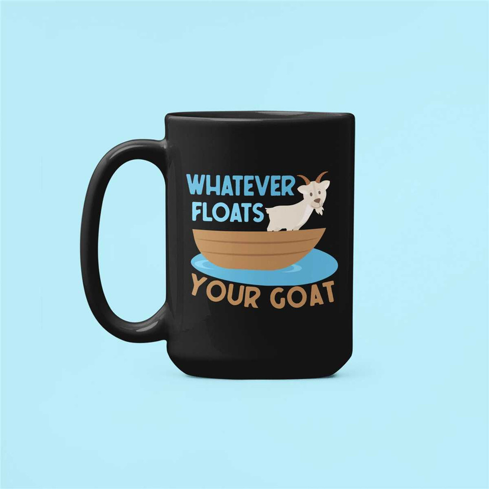 Goat Mug, Whatever Floats Your Goat, Funny Goat Gifts, Goat Farmer Cup, Goat Lover Coffee Mug, Animal Pun, Goat Joke, Cu.jpg