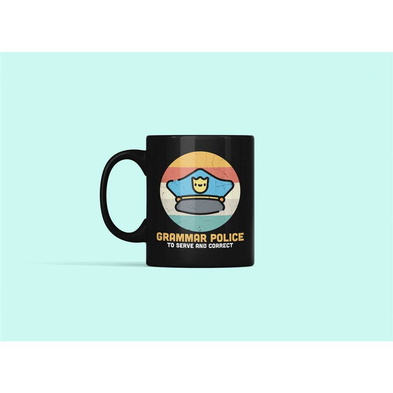 Grammar Police Gifts, Grammer Police Mug, to Serve and Correct, Grammar Nazi Cup, Grammar Cop, Funny Grammar Mug, Gift f.jpg