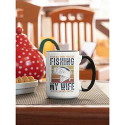husband fishing mug, after all these years of fishing my wife is still my best catch, funny fisherman gifts, father's da