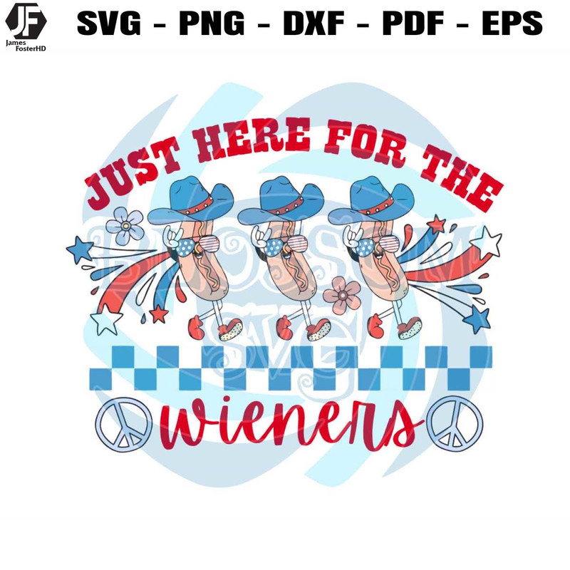 4th Of July Just Here For The Wieners SVG Graphic Design Files.jpg