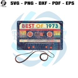 50th birthday vintage 1973 limited edition best of 1973 svg file