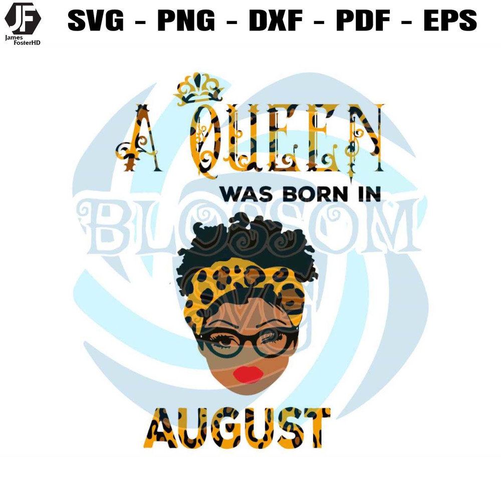 A Queen Was Born In August Leopard SVG Design File.jpg