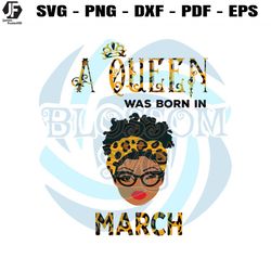 a queen was born in march svg birthday queen svg file