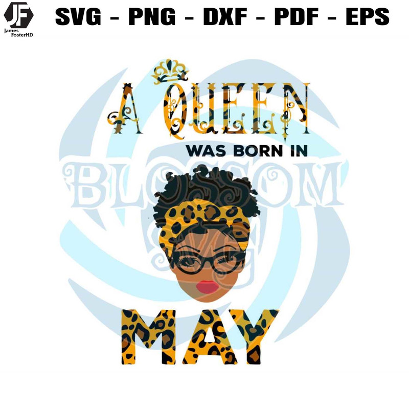 A Queen Was Born In May SVG Queen Gift SVG Digital File.jpg