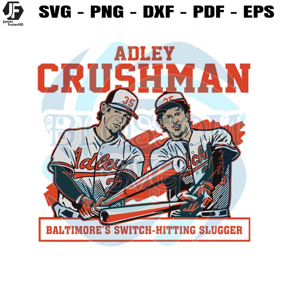 Adley Rutschman Crushman SVG MLB Player SVG Cricut Files.jpg