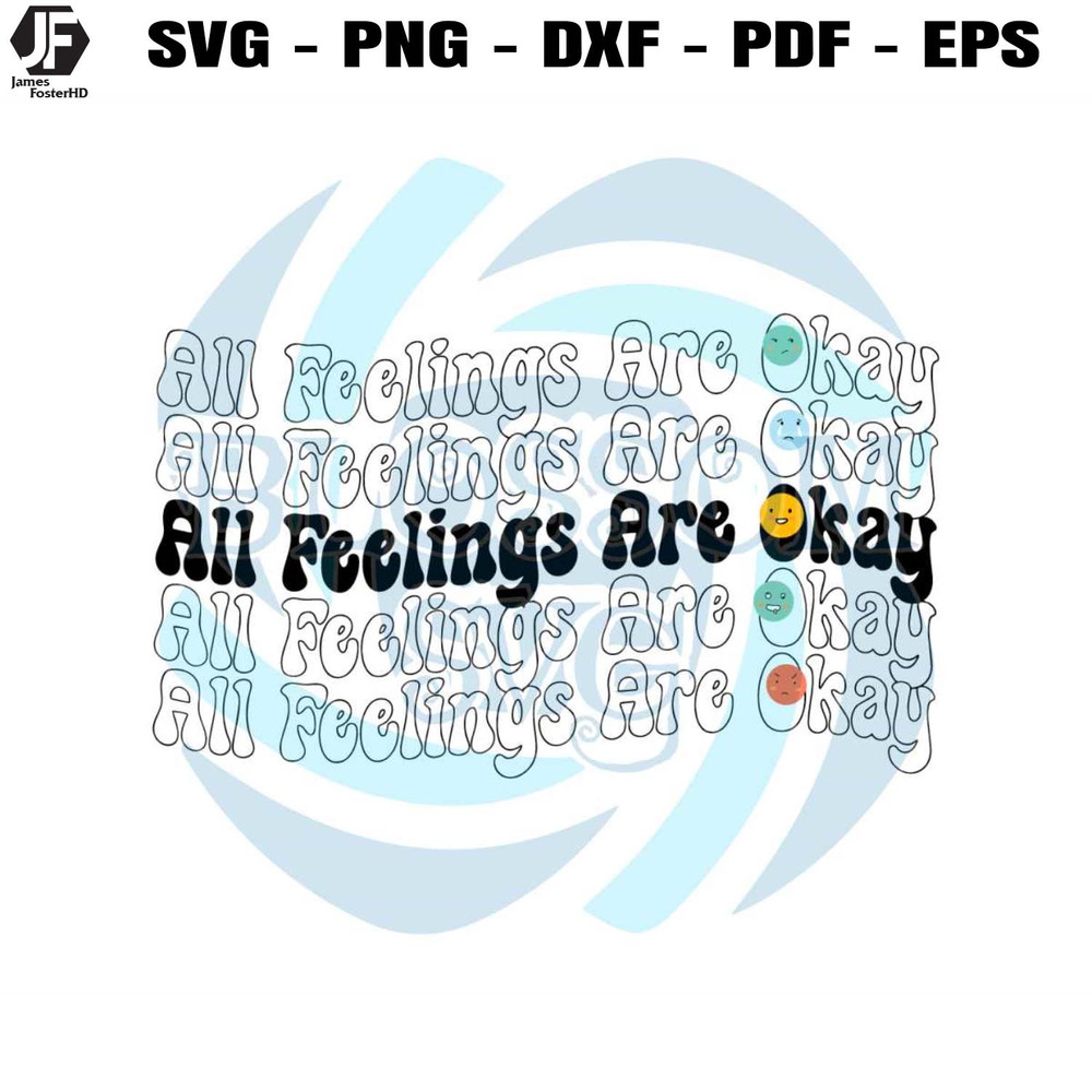 All Feelings Are Okay SVG Love Yourself Quote SVG Cricut Files.jpg