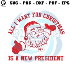 all i want for christmas is a new president svg