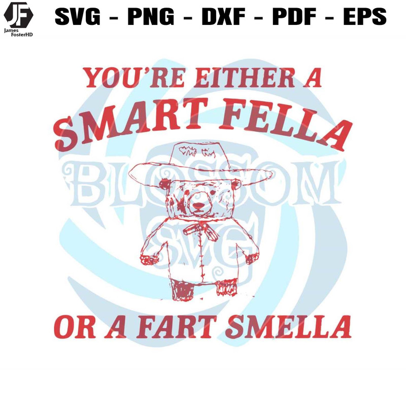 Are You A Smart Fella Or Fart Smella SVG.jpg