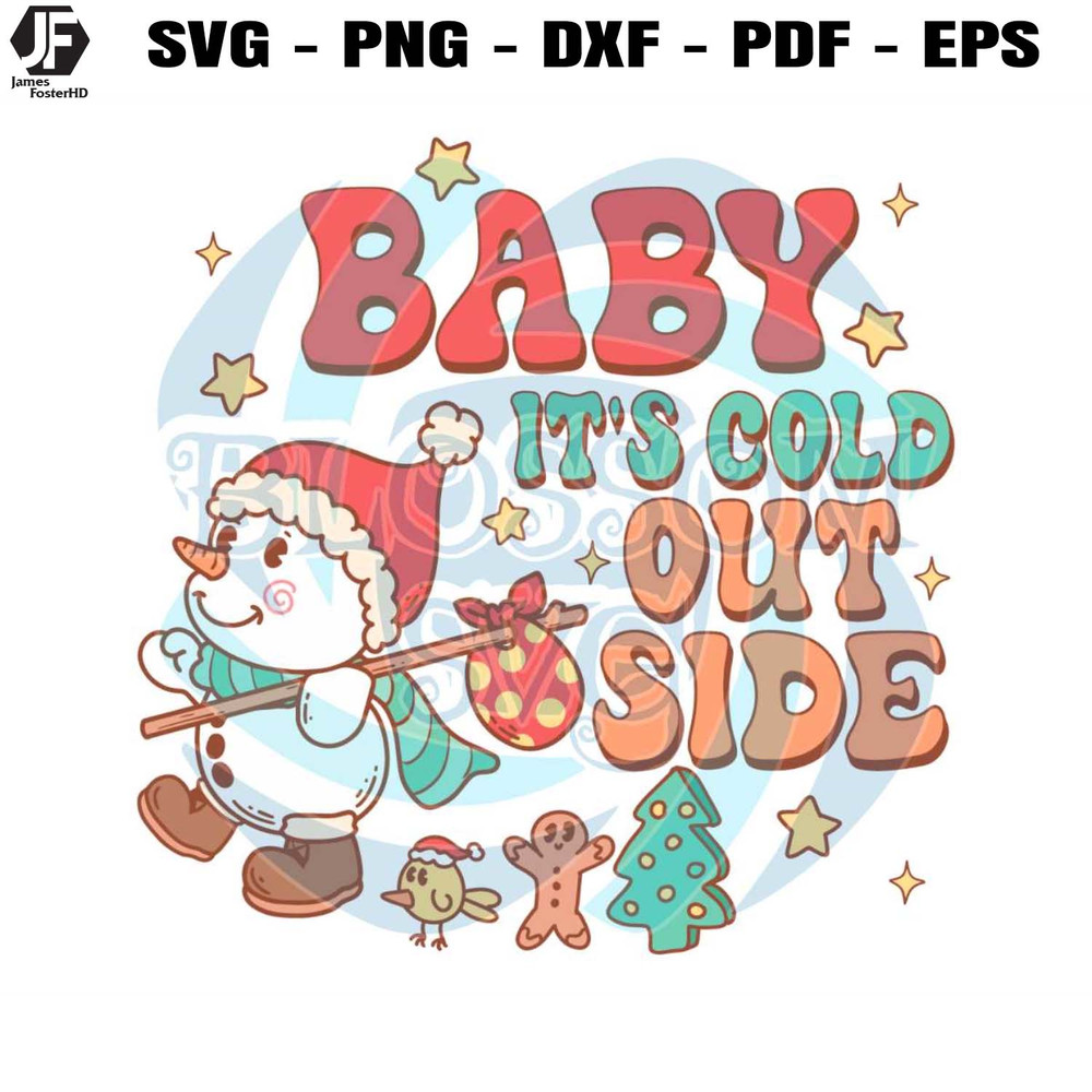 Baby Its Cold Outside Christmas SVG Digital Cricut File.jpg