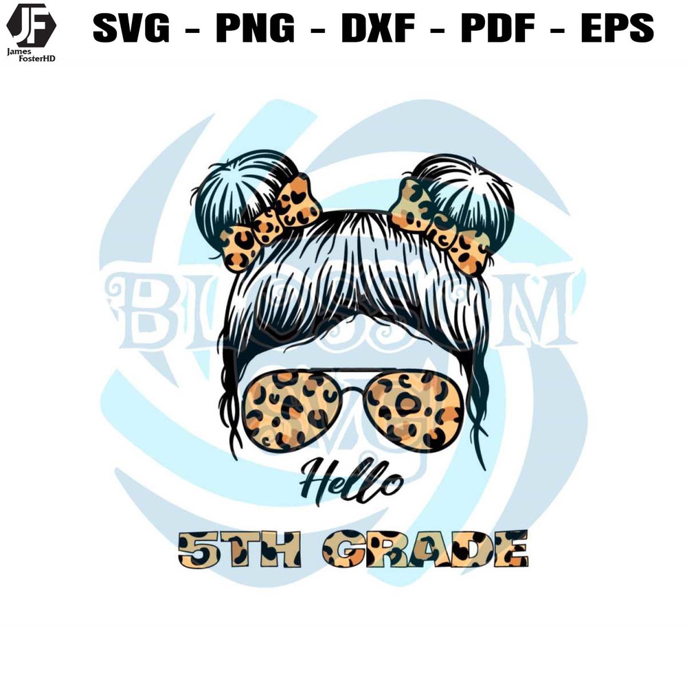 Back To School Girl Hello 5th Grade Leopard SVG Cricut File.jpg