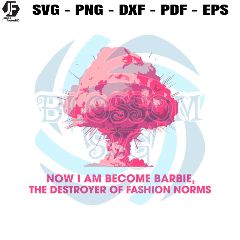 Barbenheimer Now I Am Become Barbie SVG Cricut File.jpg