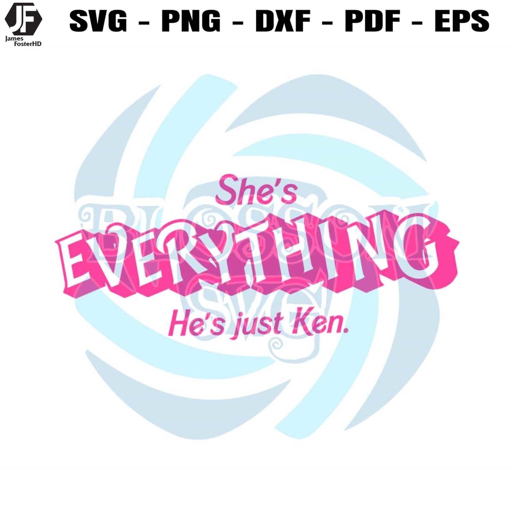 Barbie Shes Everything Hes Just Ken SVG Cutting Digital File.jpg