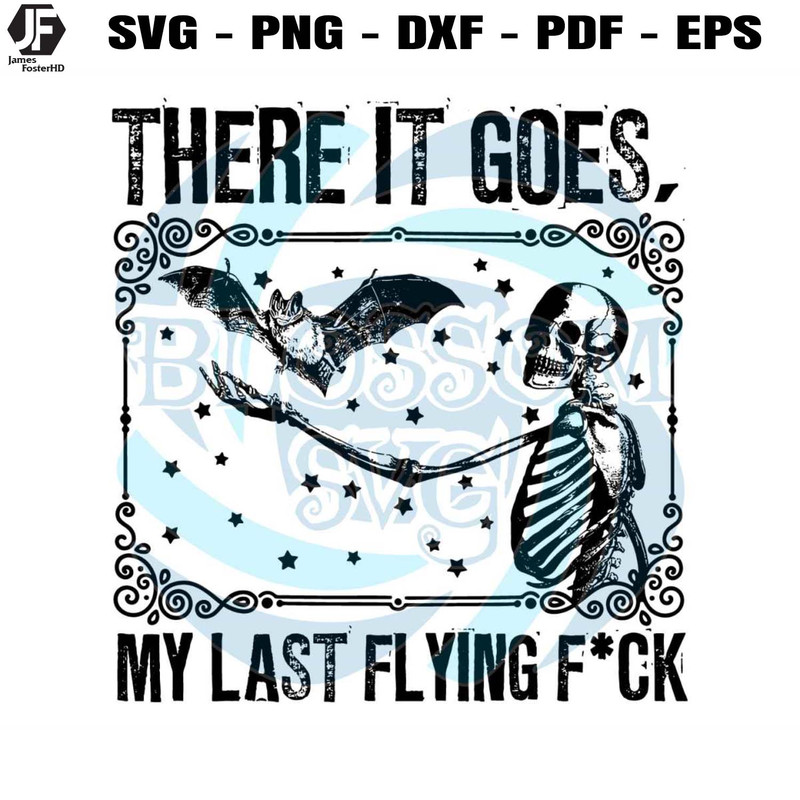 Bat Skeleton My Last Flying Fuck SVG Cutting Digital File.jpg