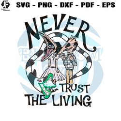 beetlejuice never trust the living svg graphic design file