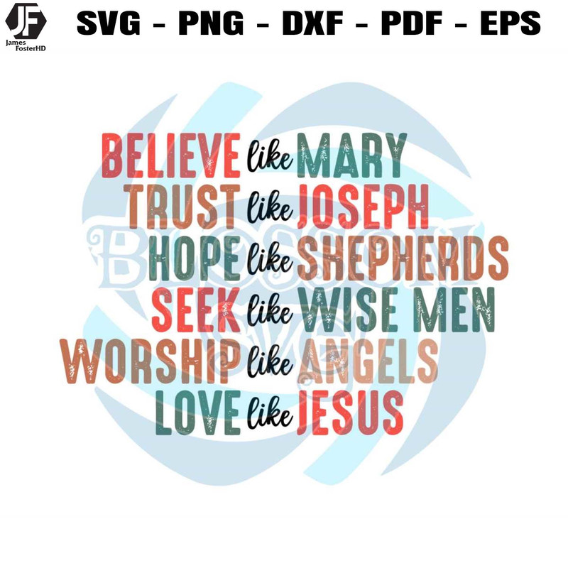 Believe Is Mary Trust Like Joseph SVG Graphic Design File.jpg