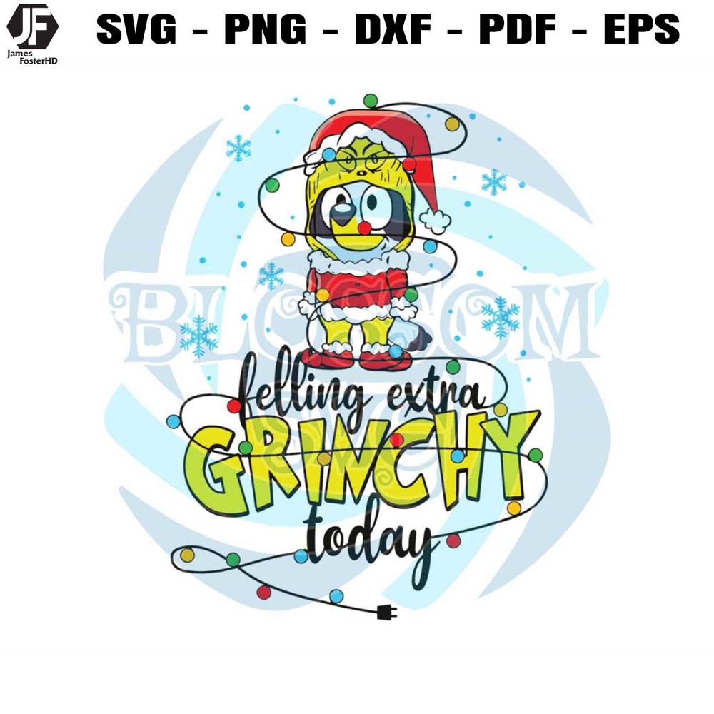 Bluey Felling Extra Grinchy Today SVG.jpg