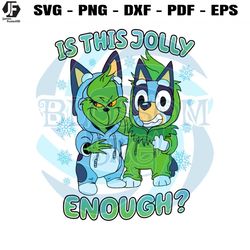 bluey grinch christmas is this jolly enough svg