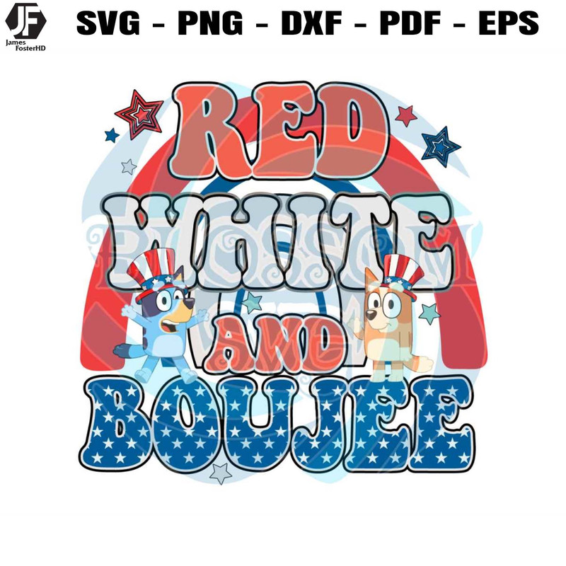 Bluey Red White And Boujee SVG Bluey 4th Of July SVG File.jpg