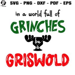 in a world full of grinches be a griswold svg
