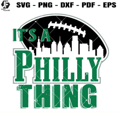 it's a philly thing svg, philadelphia fans svg, football svg