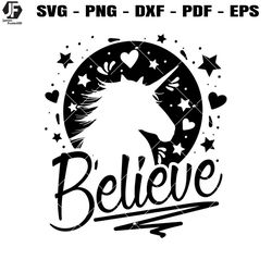 believe unicorn svg, unicorn horn svg, unicorn head svg