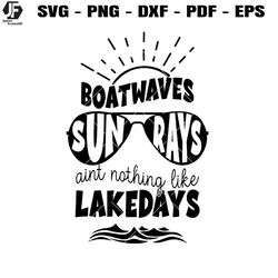 boat waves sun rays ain't nothing like river days svg