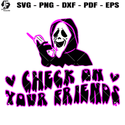 check on your friends svg, funny ghost face svg, cute