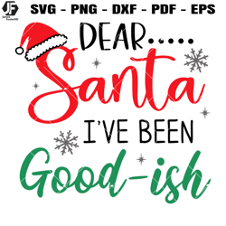 dear santa i've been goodish svg, christmas kids svg, xmas