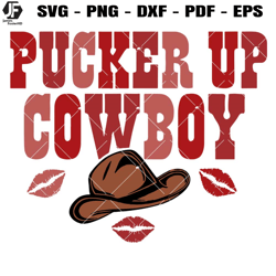 pucker up cowboy svg, western valentine's svg, cowboy svg