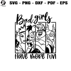 bad girls have more fun svg, disney villains svg, bad witch