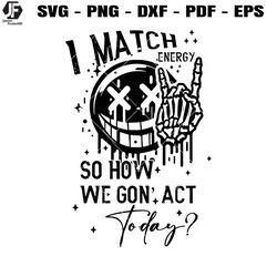 i match energy so how we gon' act today svg, energy mirror