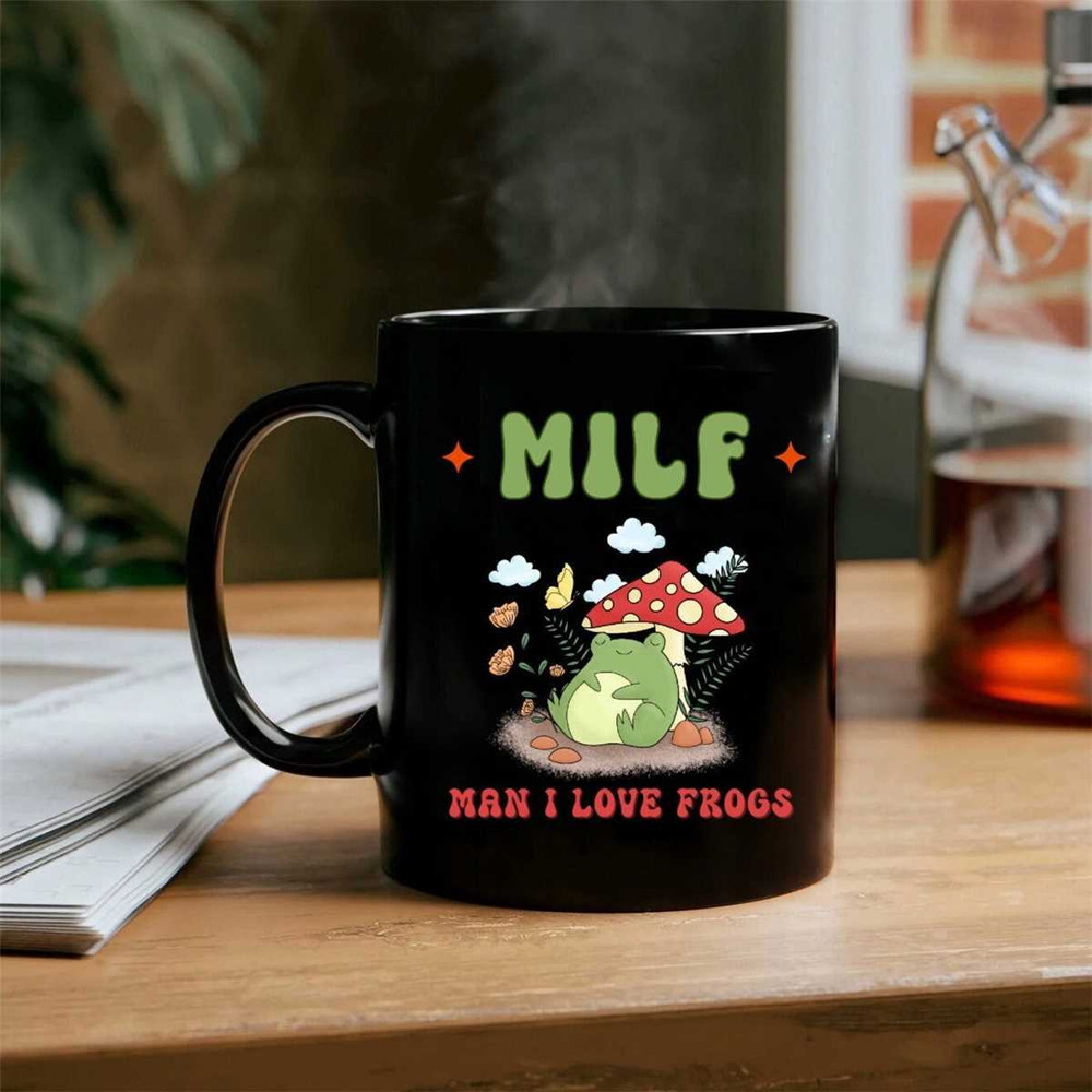 Frog Mug MILF Mug Man I Love Frogs Cottagecore Mug Frog Lover Gift Mushroom Mug Toad Mug Frog Cup Aesthetic Cott.jpg