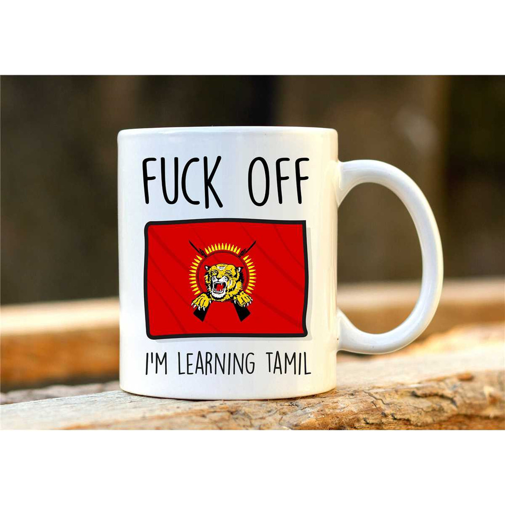 Fuck Off I'm Learning Tamil. Tamil Mug. Rude Mug. Tamil Gift. Funny Tamil Mugs. Tamil Student. Profanity Gift. 1.jpg