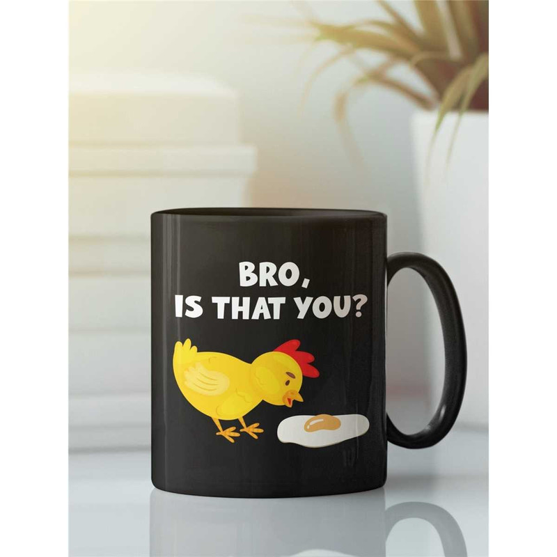 Funny Chicken Mug, Bro is That You, Chicken and Egg, Cracked Egg, Fried Egg, Chicken Lover Gifts, Chicken Farmer Mug, Ch.jpg