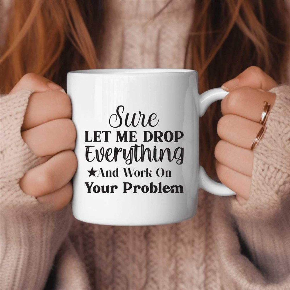 Funny Coffee Mug, Coworker Gift, Sassy Coffee Drinker, Coffee Lover Gift, Sarcasm Coffee Mug, Grumpy Coffee Mug, Caffein 1.jpg
