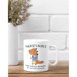 funny nurse mug, nursesaurus mug, nurse gifts, dinosaur nurse gifts, nursing gift, gift for nurse, nurse birthday presen