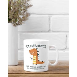 dentist mug, dentist gifts, dentisaurus mug, dinosaur dentist mug, gift for dentist, dentist birthday present, dentist c