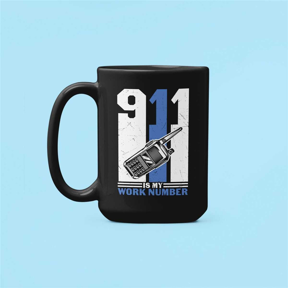 Dispatcher Mug, Police Dispatcher Gift, 911 is my Work Number, Funny Dispatcher Coffee Cup, Emergency Medical Dispatcher.jpg