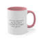 Don't be deceived by my vagina my balls are bigger then yours - Accent Coffee Mug, 11oz 1.jpg