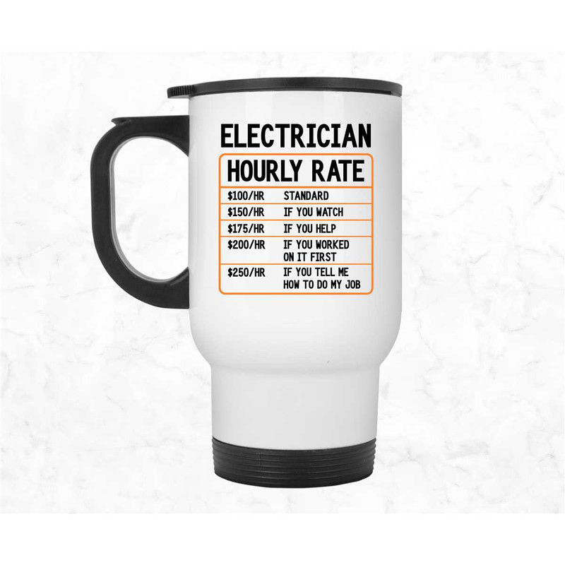 Electrician Hourly Rate Mug, Electrician Travel Mug, Electrician Tumbler, Funny Cup, Gift for Electrician, Electrician D.jpg