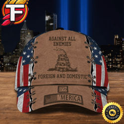 Gadsden Hat 1776 Merica Against All Enemies Foreign &amp Domestic Patriotic Hat Veteran Gift Hat Classic Cap