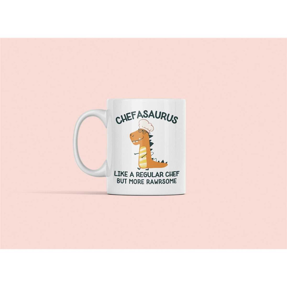 Chef Gifts, Chef Mug, Chefasaurus Like a Regular Chef but More Rawrsome, Best Restaurant Chef, Chef Dinosaur, Cook Gifts.jpg