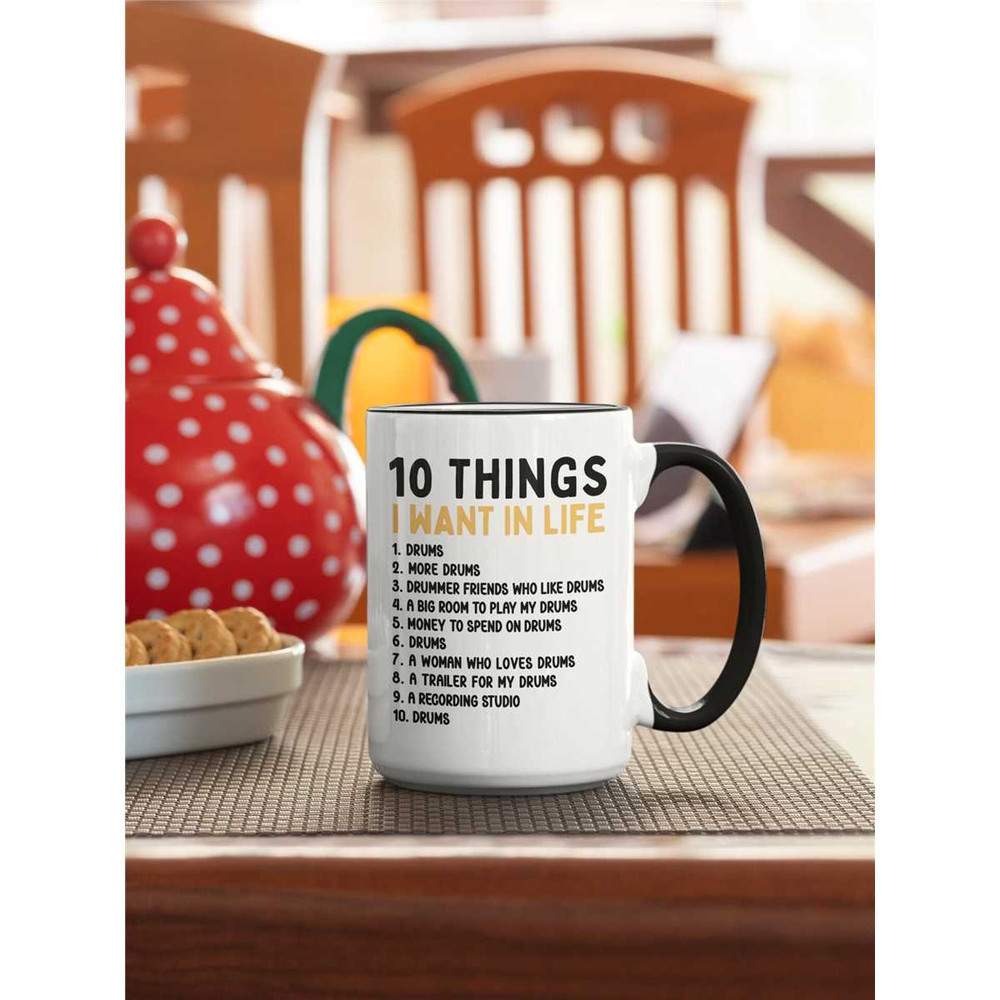 10 Things I Want Drum Mug, Drummer Gifts, Funny Drum Set Coffee Cup, Drumming Enthusiast Present, Ten Things I Want in L.jpg