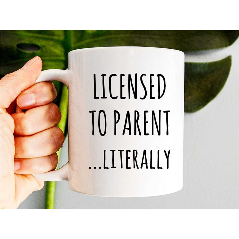 Adoption Gifts, Adoption Mug, Licensed to Parent Literally, Adoption Parents, Child Adoption Gifts, New Parent Gift, Mom.jpg