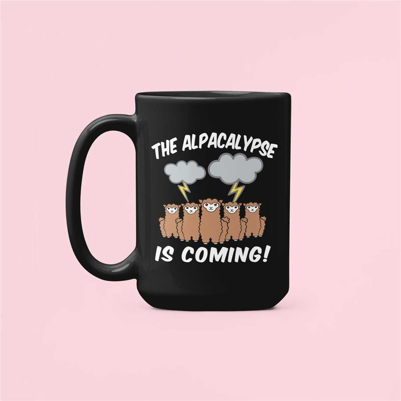 Alpaca Gift, Alpacalypse Mug, the Alpacalypse Is Coming, Alpaca Mug, Alpaca Lover Gifts, Alpaca Farmer Gift, Alpaca Owne.jpg