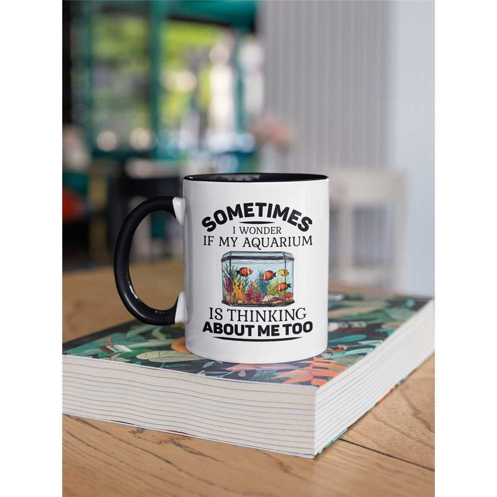 Aquarium Mug, Fish Lover Gifts, Sometimes I Wonder if My Aquarium is Thinking About me too, Fish Lover Gift, Aquarium En.jpg