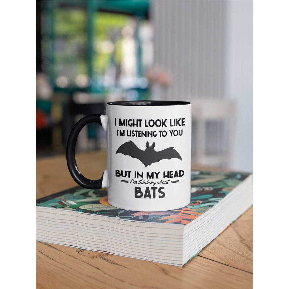 Bat Mug, Bat Lover Gifts, Funny Bat Coffee Cup, I Might Look Like I'm Listening to you but in my Head I'm Thinking About.jpg