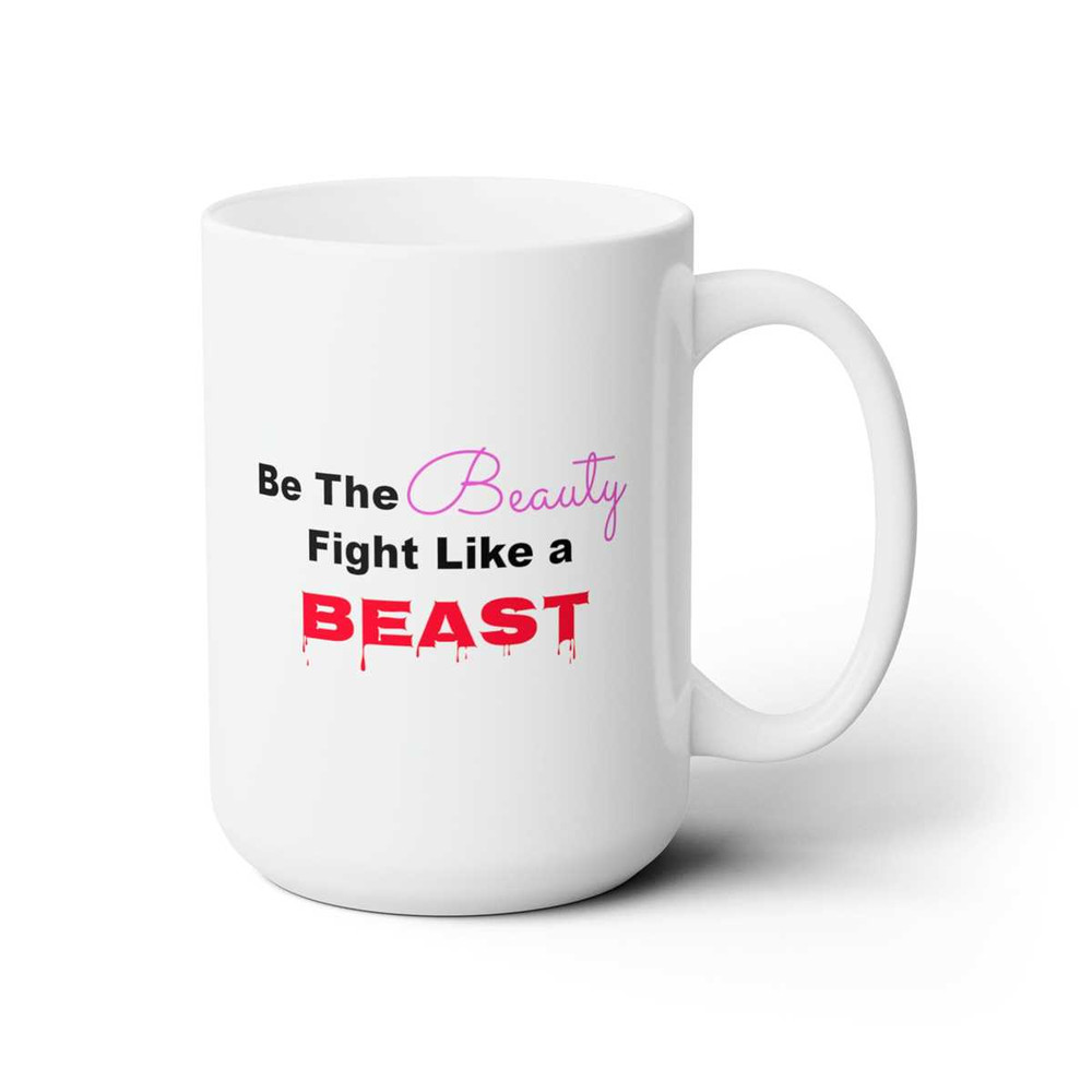 Be The Beauty Fight Like a Beast coffee muggiftstrength 1.jpg